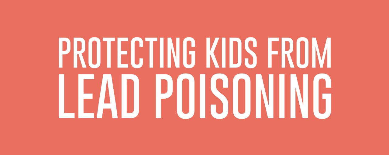 Protecting Kids from Lead Poisoning