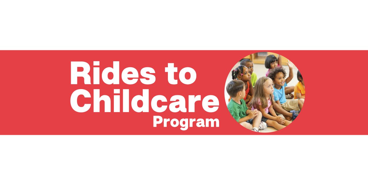 Rides to Childcare Now Offered!